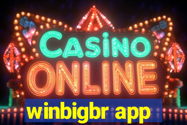 winbigbr app
